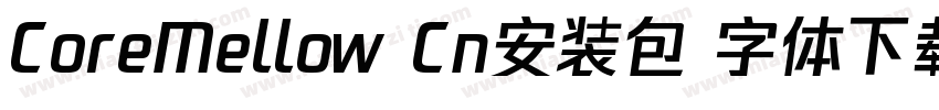CoreMellow Cn安装包 字体下载字体转换